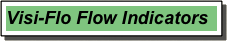 Visi-Flo Flow Indicators